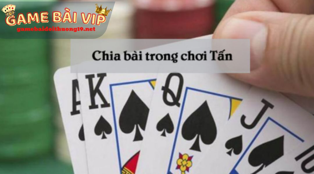 Cách chơi bài tấn: quy định về chia 