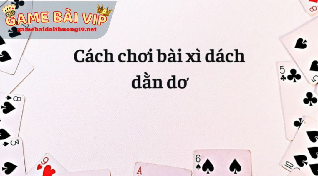 Dằn dơ là gì và cách chơi